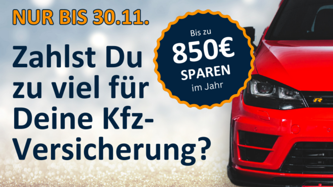 Kfz Versicherung Tarif vergleich . bis 850€♫ sparen